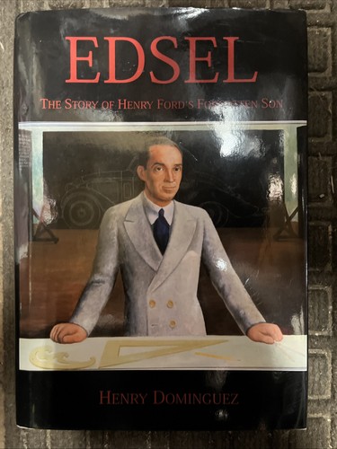Edsel story henry ford - henry, ford's